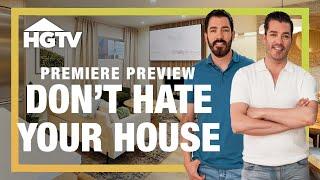 NEW SHOW: Don't Hate Your House with the Property Brothers | HGTV