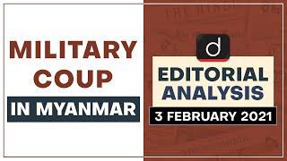 Military Coup in Myanmar | Editorial Analysis - Feb 03, 2021