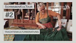 #SchwabenKulTour, Folge 2: Trachtenkulturberatung