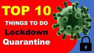 Top 10 Things to do in Lockdown | Quarantine Activities