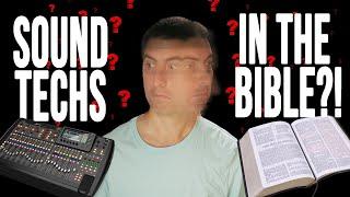 Sound Tech in the Bible?!?!