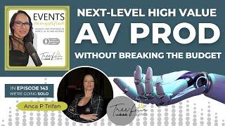 143_S8: Mastering the Art of High-Value AV Event Production: A Blueprint for Success #avproduction