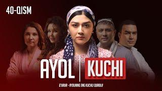 Ayol kuchi 40-qism