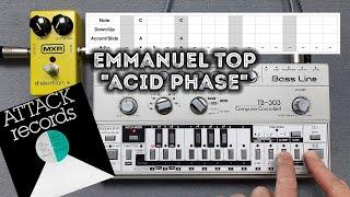 Emmanuel Top "Acid Phase" – Roland TB-303 Pattern, Behringer TD-3, ABL, Acid Techno House