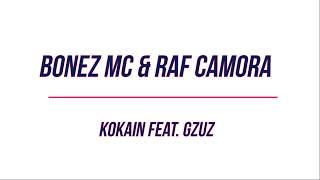 Bonez MC & Raf Camora - Kokain feat. Gzuz Lyrics