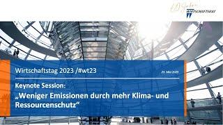 Wirtschaftstag 2023 | Weniger Emissionen durch mehr Klima- und Ressourcenschutz