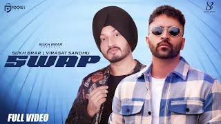 Swap - Sukh Brar | Virasat Sandhu | Nikka | Latest Punjabi Song 2022