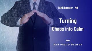 Faith Booster 40 - Turning Chaos into Calm