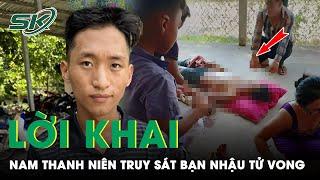 Thời sự nóng:  Lời khai đối tượng sát hại bạn nhậu tử vong, nguồn cơn từ câu hỏi “bạn khinh tôi à?”