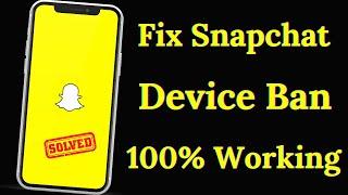 Snapchat Device Ban Fix 2024 iPhone