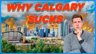 Why You Should NOT Move To Calgary!