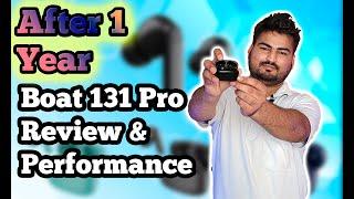 boAt Airdopes 131 PRO Bluetooth Headset Review and Performance after 1 Year of Uses