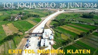 Progress Simpang Susun Ngawen, Rest Area Manjungan Klaten, Tol Jogja Solo Update Trbaru 26 Juni 2024