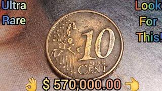 DO HAVE YOU IT! Very Rare and Expensive Error Coin 10 Cent Euro worth big money look for this!