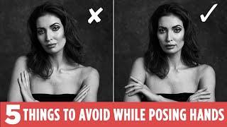 5 Things to Avoid while Posing Hands