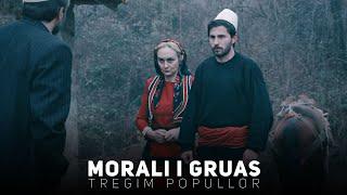 Tregim Popullor - Morali i Gruas