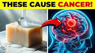 10 COMMON Household Items That Cause CANCER