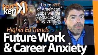 Higher Ed Trends: Student Career Anxiety and the Future of Work