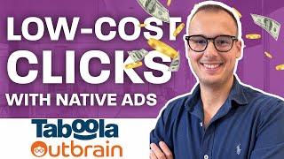 Search Arbitrage: Low-Cost Clicks with Native Advertising (Taboola & Outbrain)