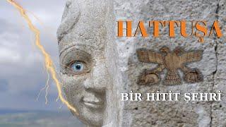 Türkiye'de 118 Yıldır Kazılan Antik Şehir - HATTUŞA