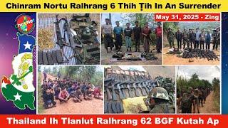 May 31 Zing: Chinram Nawrtu Ralhrang 6 An Surrender. Thailand Ih Tlanlut Ralhrang 62 BGF Kutah Ap