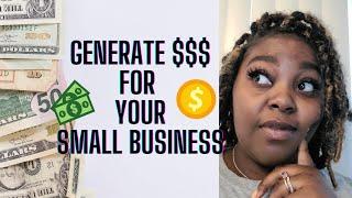 How to Generate $$ For Your Small Business | ENTREPRENEUR EP. 3