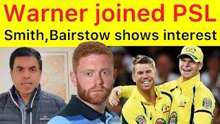 BREAKING  David Warner Joined PSL | Steve Smith and Johnny Braistow likely to joined PSL