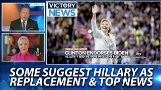 Victory News: Will Hillary Return? Today's Top News