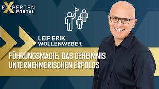 Leif Erik Wollenweber // Strategischer Visionär und Leadership-Experte / Interview / Expertenportal