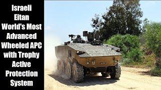 Israeli Eitan : World's Most Advanced Wheeled APC with Trophy Active Protection System [720p]