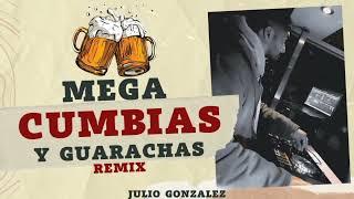 Mega Cumbias y Guarachas Remix || JULIO GONZALEZ DJ