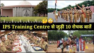 10 Amazing Facts of IPS Training Centre । SVPNPA । IPS Training Videos । SVPNPA Facts