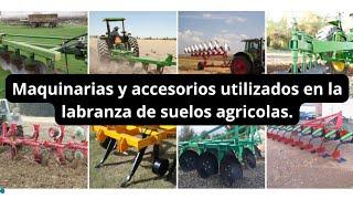 Maquinaría y accesorios utilizados en la preparación de suelo agrícolas ‍