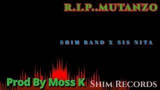 Shim Band X Ss Nita R i p Mtanzo Prod By Moss K Shim Records