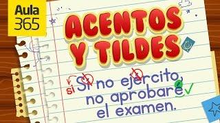 Cómo usar la Tilde y el Acento | Videos Educativos Aula365