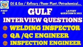 GULF INTERVIEW QUESTIONS FOR  QC WELDING INSPECTOR | QA /QC ENGINEER | INSPECTION ENGINEER |