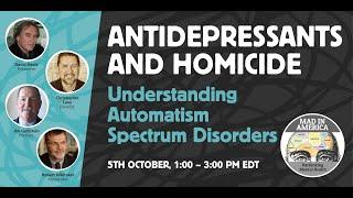 Antidepressants and Homicide: Automatism Spectrum Disorders