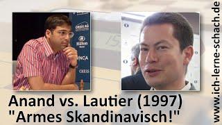 Anand vs. Lautier (1997, "Armes Skandinavisch!")