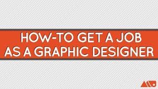 How to Get a Job as a Graphic Designer