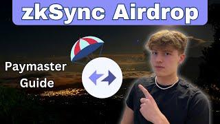 zkSync Airdrop Guide [Full Paymaster guide on zkSync]