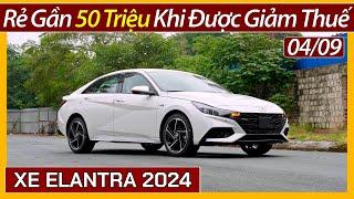 Rẻ được gần 50 triệu xe Hyundai Elantra giảm thuế. Chi tiết xe lăn bánh và trả góp mới đầu tháng 09