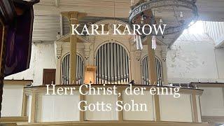 Karl Karow (1790 - 1863) - Herr Christ, der einig Gotts Sohn