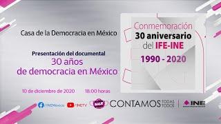 Documental: 30 Años de Democracia en México