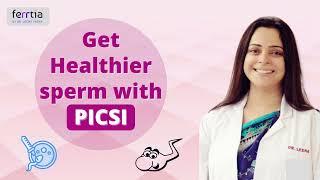 Get Healthier Sperm with PICSI