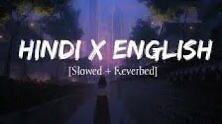 HINDI × ENGLISH MIX //LOFI VERSE  //#lofimusic #lofiverse