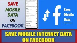 How to save internet data while using Facebook | How To Save Mobile Data