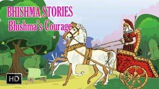 Bhishma Stories - Bhishma's Courage - Short Stories from Mahabharata