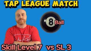 I Played BIG TIM!!  TAP league match 8 Ball.  SL7 vs SL3