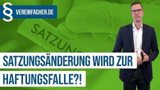 Haftungsfalle: Satzungsänderung!