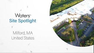 Waters Site Spotlight: Milford, MA | United States